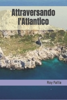 Attraversando l'Atlantico (Italian Edition) B0CJWWB64S Book Cover