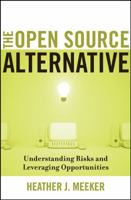 The Open Source Alternative: Understanding Risks and Leveraging Opportunities 0470194952 Book Cover