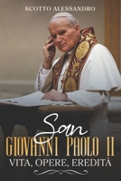 San Giovanni Paolo II: Vita, Opere, Eredità (Italian Edition) B0DRNNSFVW Book Cover
