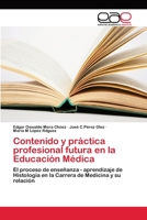 Contenido y práctica profesional futura en la Educación Médica 6202171510 Book Cover
