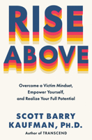 Rise Above: Overcome a Victim Mindset, Empower Yourself, and Realize Your Full Potential 0593715160 Book Cover