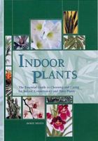 Indoor Plants: The Essential Guide to Choosing and Caring for Indoor, Conservatory and Patio Plants 1845430069 Book Cover