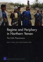 Regime and Periphery in Northern Yemen: The Huthi Phenomenon 083304933X Book Cover