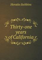 Thirty-one Years of California 0548878498 Book Cover
