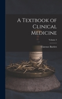 A Textbook of Clinical Medicine; Volume 3 1019079681 Book Cover