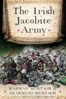 The Irish Jacobite Army, 1689-91: Anatomy of the Force 1801511217 Book Cover
