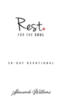 Rest for the Soul : 30-Day Devotional 1734749407 Book Cover