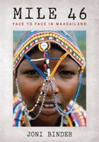 Mile 46: Face to Face in Maasailand 1608877523 Book Cover