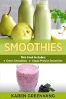 Smoothies: Green Smoothies & Vegan Protein Smoothies (1) (Smoothies, Plant-Based, Vegan) 1913857875 Book Cover