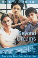 Beyond Dreams: True-To-Life Series from Hamilton High (Reynolds, Marilyn, True-to-Life Series from Hamilton High.) 1885356005 Book Cover