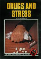 Drugs and Stress (Drug Abuse Prevention Library) 1568382138 Book Cover