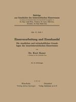 Eisenverarbeitung Und Eisenhandel: Die Staatlichen Und Wirtschaftlichen Grundlagen Des Innerosterreichischen Eisenwesens 3709197155 Book Cover