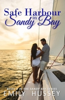 Safe Harbour in Sandy Bay (The Sandy Bay) 0648297284 Book Cover