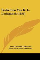 Gedichten Van K. L. Ledeganck (1856) 1160096716 Book Cover