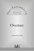 Operensemble12, Overture: An Introductory Guide 1542810663 Book Cover