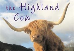 The Highland Cow (Souvenir Guide) 1841072834 Book Cover