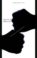 The Art of Being Cool: The Pursuit of Black Masculinity 1934155845 Book Cover