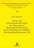 Privat- Und Kollisionsrechtliche Folgen Der Verletzung Von Kulturgueterschutznormen Auf Der Grundlage Des Unesco-Kulturgutuebereinkommens 1970 3631575033 Book Cover