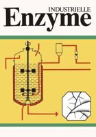 Industrielle Enzyme: Industrielle Herstellung Und Verwendung Von Enyzmpraparaten 3642870627 Book Cover