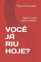 VOCÊ JÁ RIU HOJE?: Quem ri vive mais e melhor. (Portuguese Edition) B08JDTP9YY Book Cover