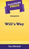 Short Story Press Presents Will's Way 1648910807 Book Cover