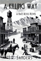 A Killing Way: A Nate Ross Novel 1685127045 Book Cover