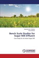 Bench Scale Studies for Sugar Mill Effluent 3659583359 Book Cover