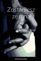 Zostaniesz ze mną 1458352846 Book Cover
