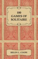 100 Games of Solitaire B00086A6T6 Book Cover