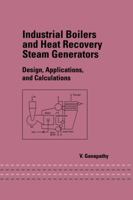 Industrial Boilers and Heat Recovery Steam Generators: Design, Applications, and Calculations: Design, Applications and Calculations B0076LJQEC Book Cover