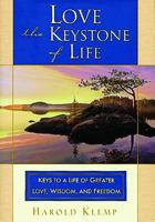 Love: The Keystone of Life 1570432082 Book Cover