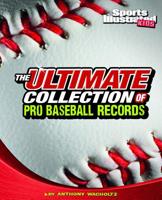 The Ultimate Collection of Pro Baseball Records 1429687142 Book Cover
