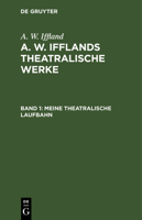 Meine theatralische Laufbahn (Universal Bibliothek ; Nr. 5853) 1482580659 Book Cover