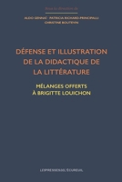 Défense et illustration de la didactique de la littérature: Mélanges offerts à Brigitte Louichon (French Edition) 2925177387 Book Cover