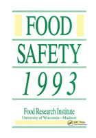 Food Safety 1993: Food Research Institute, Department of Food Microbiology and Toxicology University of Wisconsin-Madison Madison, Wisconsin 0824791568 Book Cover