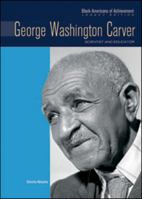 George Washington Carver: Scientist and Educator (Black Americans of Achievement) 079109717X Book Cover