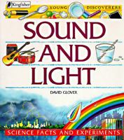 Sound and Light: Science Facts and Experiments (Young Discoverers) 1856979350 Book Cover