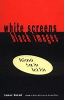 White Screens/Black Images: Hollywood From the Dark Side B000OKCMD4 Book Cover