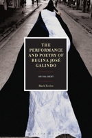 The Performance and Poetry of Regina José Galindo: Art as Event 1666975117 Book Cover