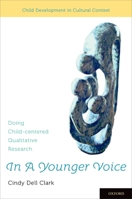 In a Younger Voice: Doing Child-Centered Qualitative Research 0195376595 Book Cover