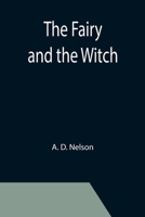 The Fairy and the Witch 9355396732 Book Cover