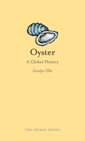 Oyster: A Global History 1780238177 Book Cover