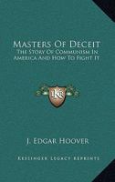 Masters of Deceit: The Story of Communism in America and How to Fight It