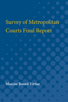 Survey of Metropolitan Courts Final Report 0472751999 Book Cover