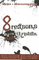 8 Reasons Why I'm Not a Christian 1935475193 Book Cover