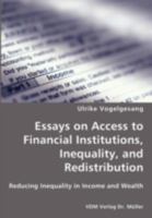 Essays on Access to Financial Institutions, Inequality, and Redistribution 3836423839 Book Cover