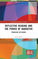 Reflective Reading and the Power of Narrative: Producing the Reader 0367903628 Book Cover