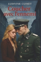 Coucher avec l'ennemi: Tome 1 B0FXDPXLSR Book Cover