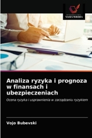 Analiza ryzyka i prognoza w finansach i ubezpieczeniach 6203152315 Book Cover