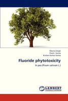 Fluoride phytotoxicity: In pea 3659323039 Book Cover